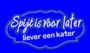 spijt is voor later Blauw _21